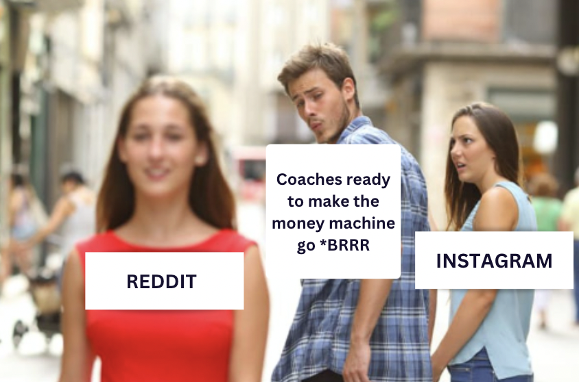 Coaches ready to make the machine go funny illustration where coach is ignoring instagram and focusing on Reddit